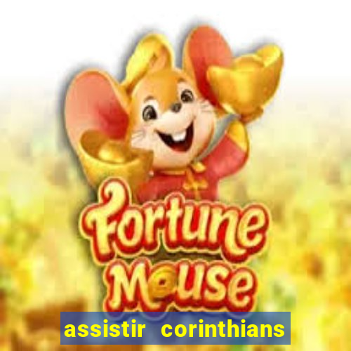 assistir corinthians fut max